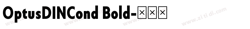 OptusDINCond Bold字体转换